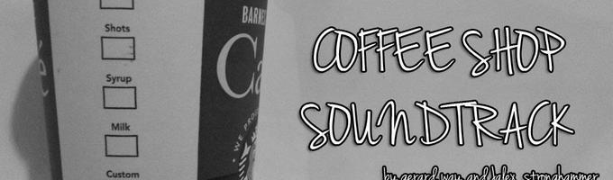 Coffee Shop Soundtrack