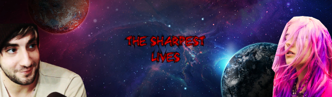 The sharpest lives